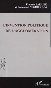 L'Invention Politique De L'Agglomeration