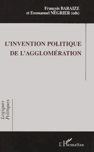 L'Invention Politique De L'Agglomeration