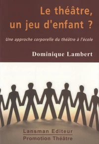 Le théâtre, un jeu d'enfant ?
