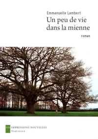 Un peu de vie dans la mienne