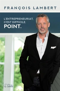 L'entrepreneuriat, c'est difficile. Point.