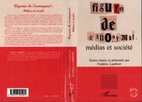 Figures de l'anonymat. Médias et société