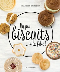 Un peu... biscuits ... à la folie !