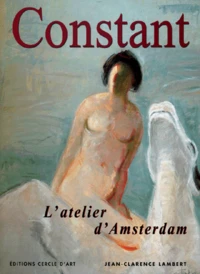 Constant. L'Atelier D'Amsterdam