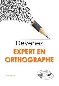 Devenez expert en orthographe