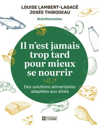 Il n'est jamais trop tard pour mieux se nourrir