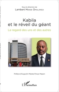 Lambert Mende Omalanga - Kabila et le réveil du géant - Le regard des uns et des autres.