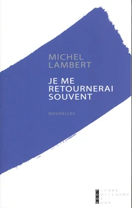 Je me retournerai souvent