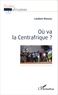 Lambert Mossoa - Où va la Centrafrique ?.