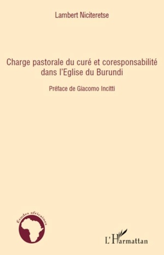 Lambert Niciteretse - Charge pastorale du curé et responsabilité dans l'Eglise du Burundi.
