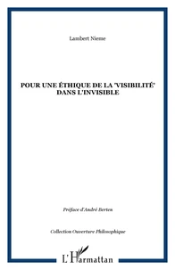 Pour une éthique de la "visibilité" dans l'invisible