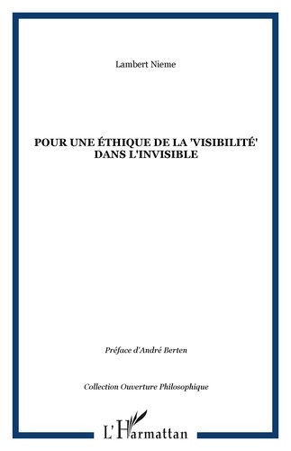 Lambert Nieme - Pour une éthique de la "visibilité" dans l'invisible.