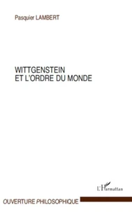 Wittgenstein et l'ordre du monde
