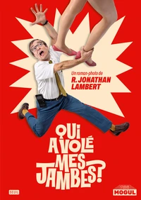 Qui a volé mes jambes ?