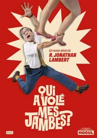 Qui a volé mes jambes ?