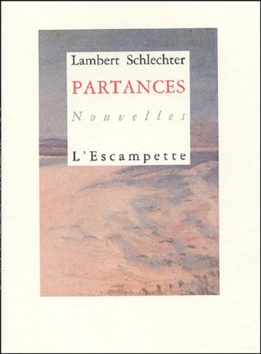 Lambert Schlechter - Partances.