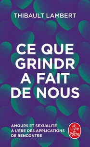 Ce que Grindr a fait de nous