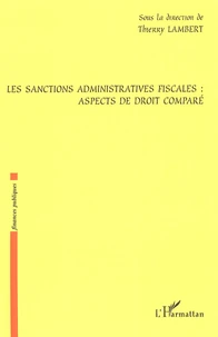 Les sanctions administratives fiscales : aspects de droit comparé