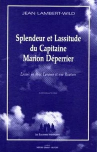 Splendeur et lassitude du Capitaine Marion Déperrier