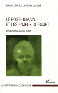 Le post-humain et les enjeux du sujet