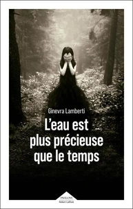 L'eau est plus précieuse que le temps