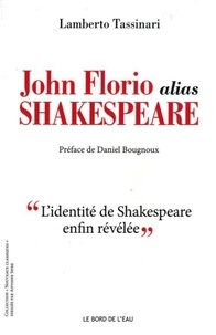 Lamberto Tassinari - John Florio alias Shakespeare.