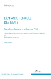 Conscience humaine et violence de l'Etat dans quelques mythes et oeuvres majeures de la littérature occidentale