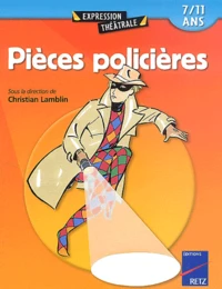 Pièces policières 7/11 ans