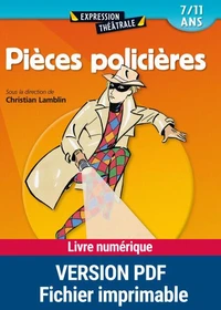 Pièces policières 7/11 ans