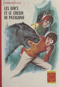 Lamblin Pujol et Jacques Fromont - Les Jum's et le cousin de Patagonie.