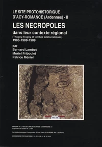 Le site protohistorique dAcy-Romance (Ardennes)