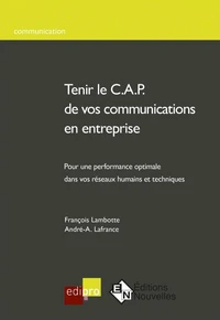 Tenir le C.A.P de vos communications en entreprise