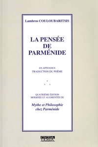 Lambros Couloubaritsis - La pensée de Parménide - En appendice traduction du poème.