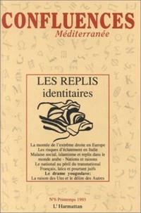 CONFLUENCES MEDITERRANEE N°6 : LES REPLIS IDENTITAIRES