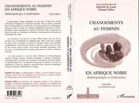 Changements Au Feminin En Afrique Noire: Anthropologie Et Litterature.1, Anthropologie