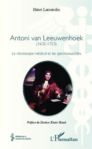 Antoni van Leeuwenhoek (1632-1723)