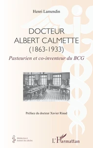 Docteur Albert Calmette (1863-1933)