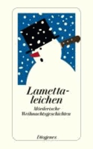Lamettaleichen - Mörderische Weihnachtsgeschichten.