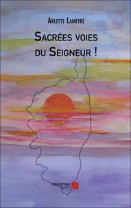 Sacrées voies du Seigneur !