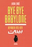 Lamia Ziadé - Bye bye Babylone - Beyrouth 1975-1979.
