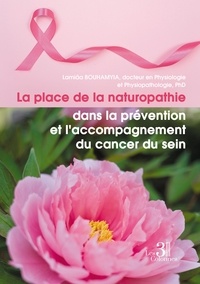 Lamiâa Bouhamyia - La place de la naturopathie dans la prévention et l'accompagnement du cancer du sein.