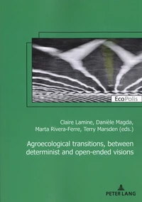 Agroecological transitions, between determinist and open-ended visions