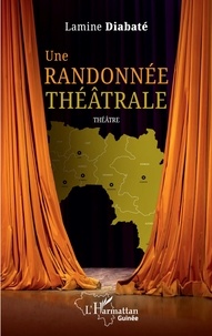 Lamine Diabaté - Une randonnée théâtrale - Théâtre.