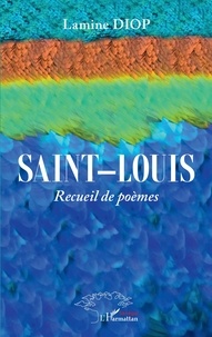 Lamine Diop - Saint-Louis - Recueil de poèmes.