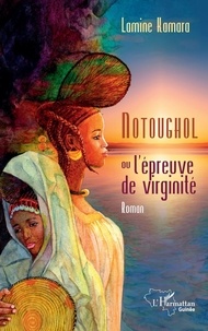 Téléchargements ebook ebook Notoughol  - ou l'épreuve de virginité in French par Lamine Kamara