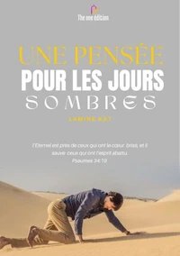 UNE PENSÉE POUR LES JOURS SOMBRES