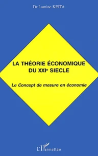 La Theorie Economique Du Xxieme Siecle. Le Concept De Mesure En Economie