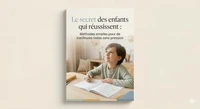 Le secret des enfants qui réussissent à l'école