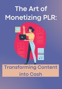  Lamis - The Art of Monetizing PLR: Transforming Content into Cash.