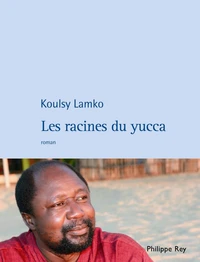 Les racines du yucca